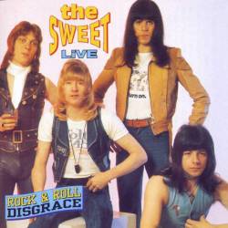 The Sweet : Rock & Roll Disgrace